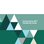 GoAnywhere MFT Hardening Guide
